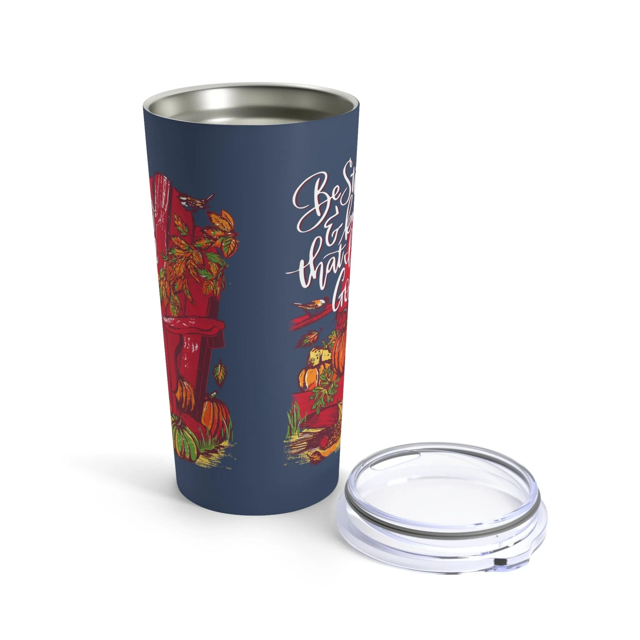 Be Still and Know Fall Tumbler 20oz