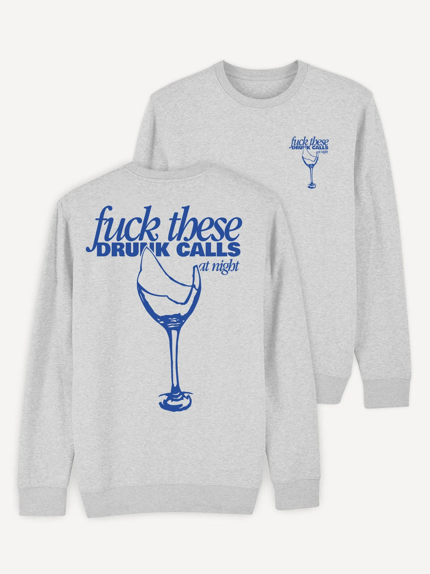 Drunk Calls Sweatshirt