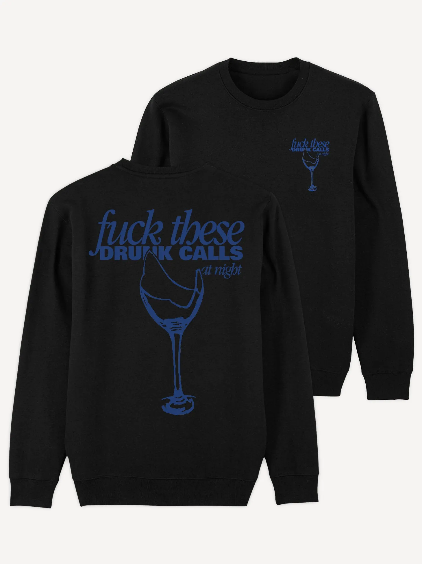 Drunk Calls Sweatshirt